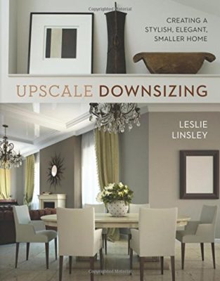 upscale downsizing by leslie linsley