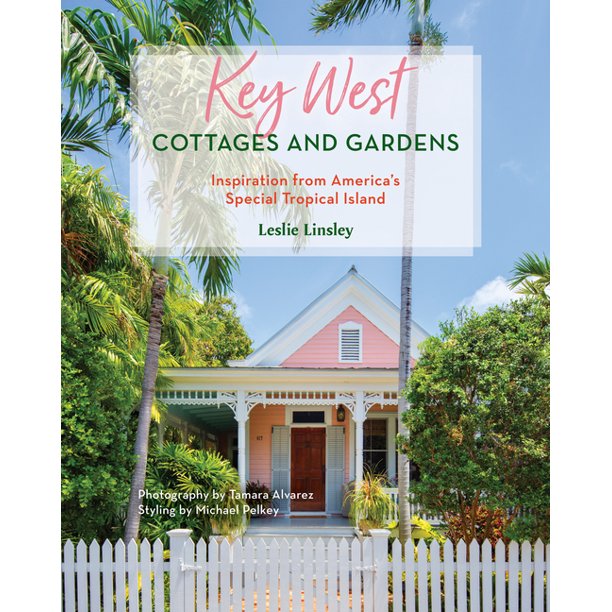 Just Released: Key West Cottages and Gardens
